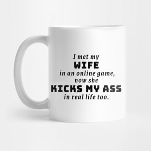 I Met my Wife in an Online Game Mug